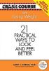Losing Weight: 21 Practical Ways to Look and Feel Better