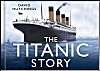 The Titanic Story