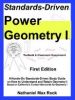 Standards-Driven Power Geometry I (Textbook And Classroom Supplement)