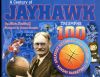 A Century of Jayhawk Triumphs: The 100 Greatest Victories in the History of Kansas Basketball