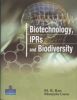 BIOTECHNOLOGY IPRS AND BIODIVERSITY