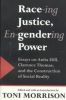 Race-Ing Justice, En-Gendering Power: Essays on Anita Hill, Clarence Thomas And Constru