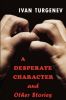 A Desperate Character and Other Stories