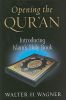 Opening the Qur'an: Introducing Islam's Holy Book