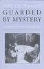 Guarded by Mystery: Meaning in a Postmodern Age