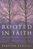 Rooted in Faith: Meditations from the Reformers