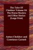 The Tales of Chekhov Volume 10: The Horse-Stealers and Other Stories (Large Print)