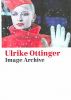 Ulrike Ottinger: Image Archive: Photographs from 1975 to 2005