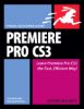 Premiere Pro CS3 for Windows and Macintosh: Visual QuickPro Guide (Visual Quickpro Guide)