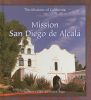 Mission San Diego De Alcala (The Missions of California)