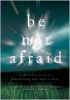 Be Not Afraid: A Christmas Musical Proclaiming that Hope is Here