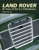 Land Rover: 60 Years of the 4x4 Workhorse
