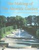 The Making of the Alnwick Garden: A Journey with the Duchess