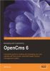 Managing and Customizing Opencms 6 Websites: JavaJSP XML Content Management