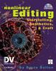 Nonlinear Editing: Storytelling, Aesthetics, And Craft with CDROM