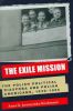 The Exile Mission: The Polish Political Diaspora and Polish Americans, 1939-1956