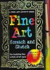 Fine Art: Scratch and Sketch--A Cool Art Activity Book for Budding Fine Artists of All Ages