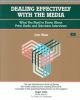 Dealing Effectively with the Media