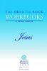 The Urantia Book Workbooks: Volume IV - Jesus