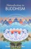 Introduction to Buddhism: An Explanation of the Buddhist Way of Life