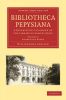 Bibliotheca Pepysiana: A Descriptive Catalogue of the Library of Samuel Pepys