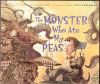 The Monster Who Ate My Peas