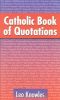 Catholic Book of Quotations