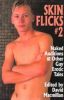 Skin Flicks: Naked Auditions And Other Gay Erotic Tales