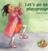 Let's Go To Playgroup