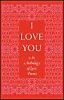 I Love You: An Anthology of Love Poems