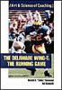 The Delaware Wing T: The Running Game (The Art Andamp Science of Coaching Series)