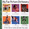 My Fun Picture Dictionary: A First Look at Words and What They Mean