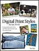 Digital Print Styles Recipe Book: Getting professional results with Photoshop Elements and your inkjet printer