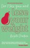 Dont Lose Your Mind, Lose Your Weight