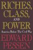 Riches, Class, and Power: The United States Before the Civil War