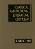 Classical and Medieval Literature Criticism Vol 90