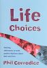 Life Choices: Teaching Adolescents to Make Positive Decisions about Their Own Lives with CDROM
