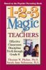 1-2-3 Magic for Teachers: Effective Classroom Discipline Pre-K Through Grade 8