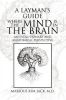A Layman's Guide Where the Mind Is in the Brain