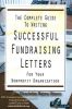 The Complete Guide to Writing Successful Fundraising Letters for Your Nonprofit Organization: With Companion CD-ROM