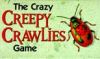 Crazy Game: Creepy Crawlies