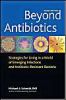 Beyond Antibiotics: Strategies for Living in a World of Emerging Infections and Antibiotic-Resistant Bacteria