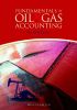 Fundamentals of Oil And Gas Accounting, 4th Edition