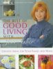 The Best of Good Living with Jane Asher: Creative Ideas for Your Family and Home