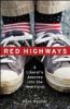 Red Highways: A Liberals Journey Into the Heartland