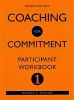 Coaching for Commitment: Participant Workbook 1