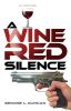 A Wine Red Silence