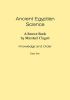 Ancient Egyptian Science: A Source Book. Volume I: Knowledge and Order. Tome Two.