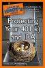 The Complete Idiot's Guide to Protecting Your 401 (K) and IRA