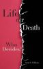 Life or Death! Who Decides?